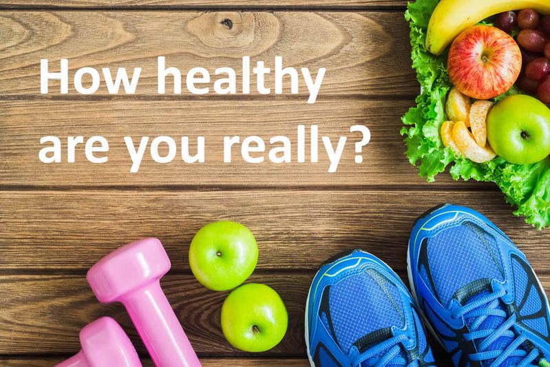 ARE YOU HEALTHY?